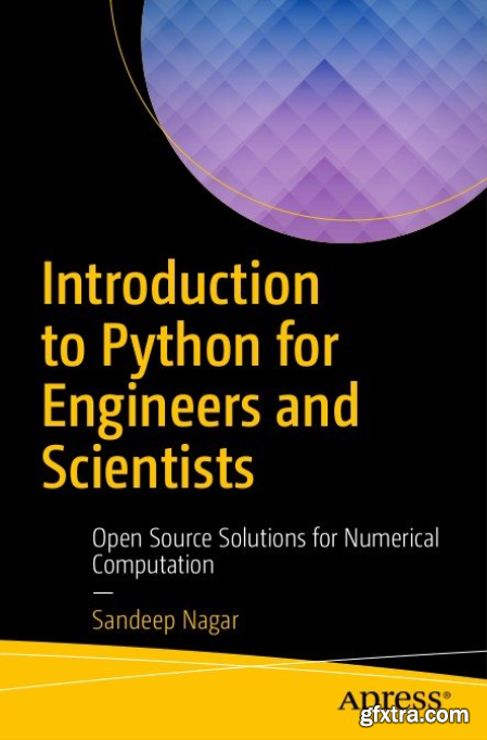 Introduction to Python for Engineers and Scientists Open Source Solutions for Numerical Computation