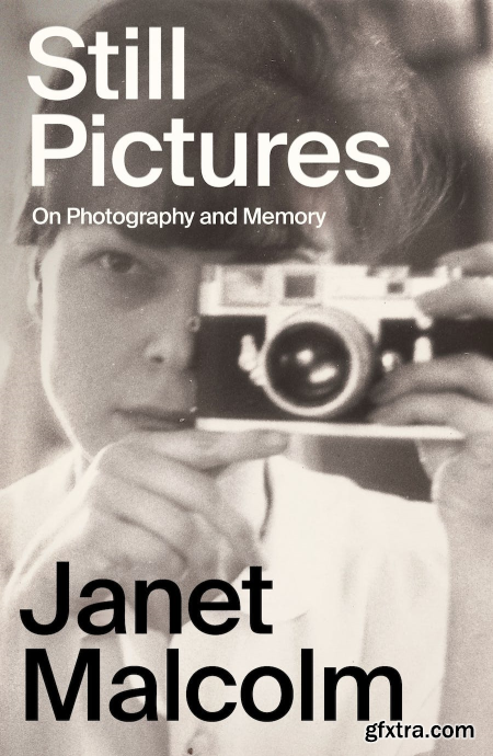 Still Pictures On Photography and Memory