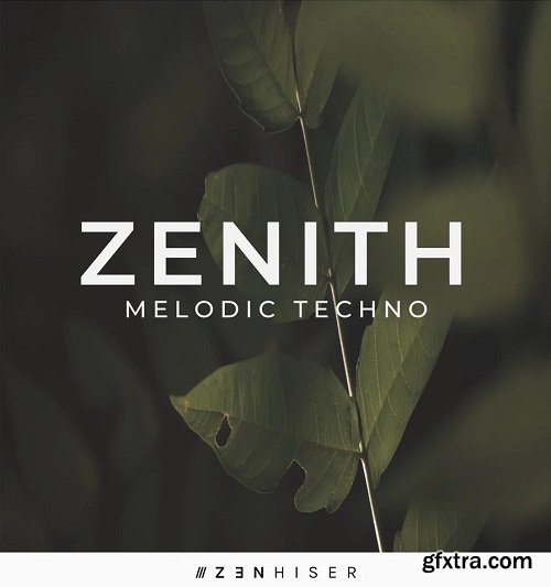 Zenhiser Zenith Melodic Techno