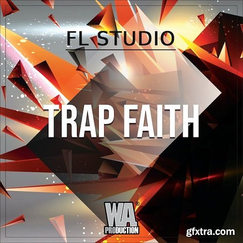 W.A. Production Trap Faith FL Studio Template