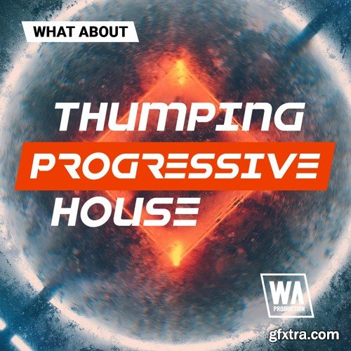 W.A. Production Thumping Progressive House