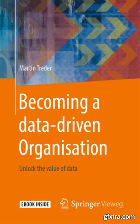 Becoming a data-driven Organisation Unlock the value of data