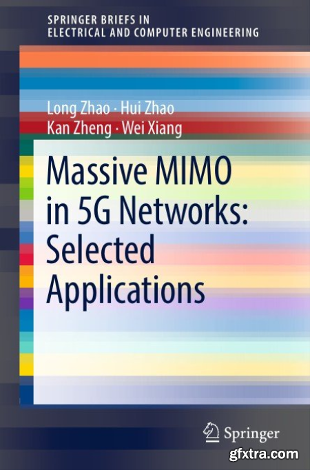 Massive MIMO in 5G Networks Selected Applications