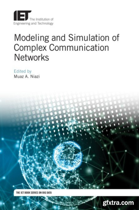 Modeling and Simulation of Complex Communication Networks (True PDF)