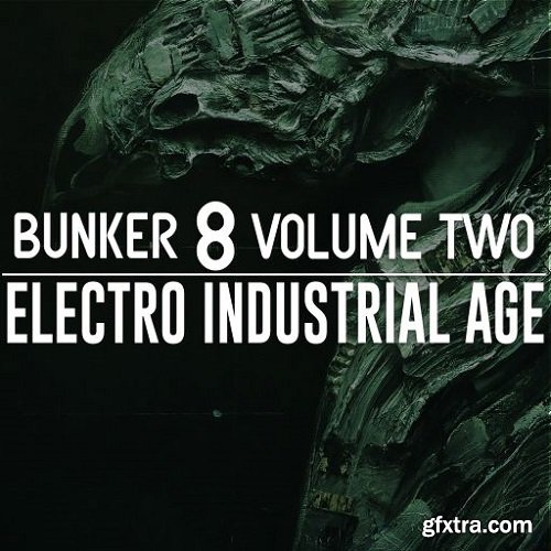 Bunker 8 Digital Labs Bunker 8 Electro Industrial Age Volume Two