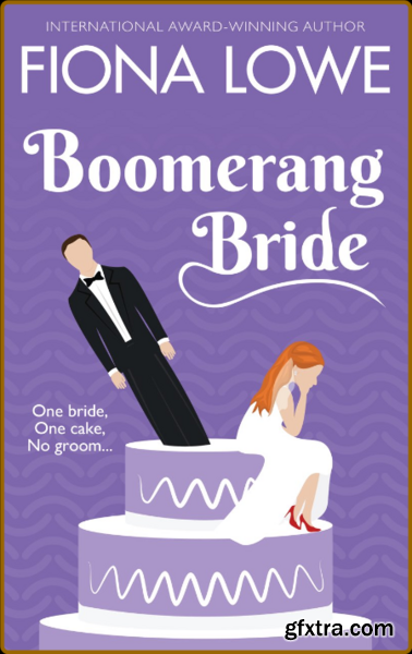 Boomerang Bride - FIONA LOWE