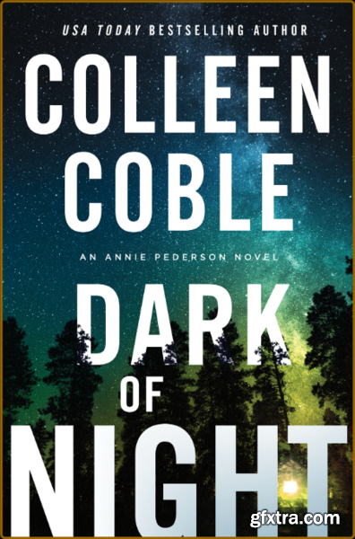 Dark of Night - Colleen Coble