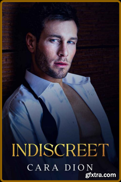 Indiscreet Love Song Book 1 - Cara Dion