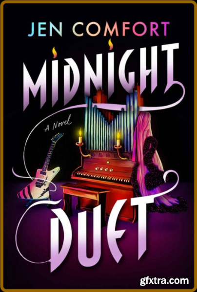 Midnight Duet  A Novel - Jen Comfort