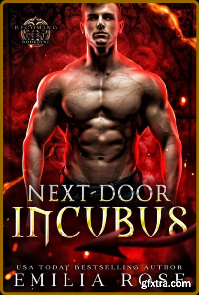 Next-Door Incubus (Becoming Lus - Emilia Rose