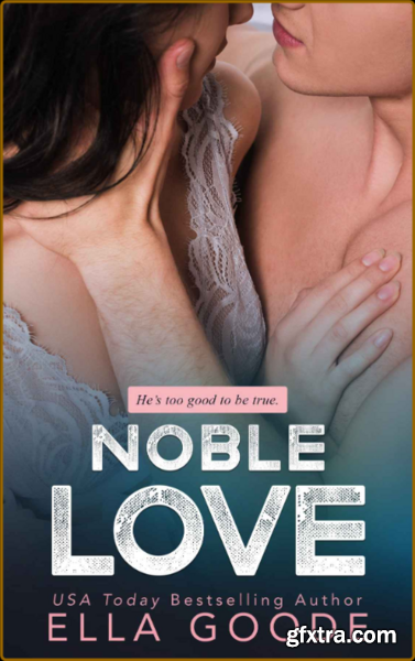 Noble Love - Ella Goode