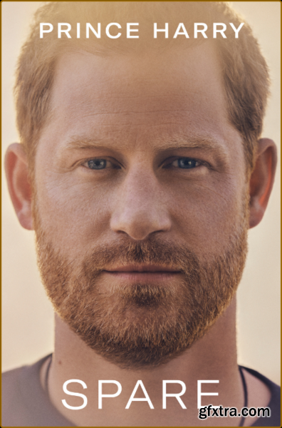 Spare - Prince Harry The Duke of Sussex