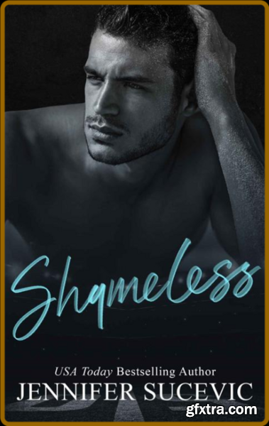 Shameless  A Forbidden Slight A - Jennifer Sucevic