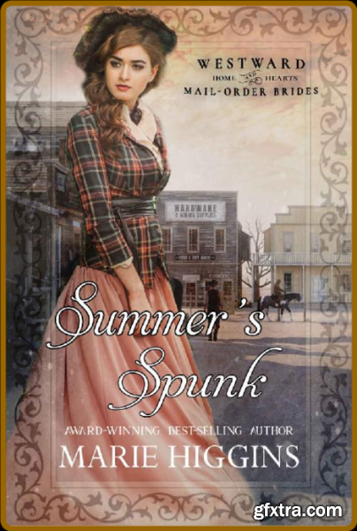 Summer s Spunk  Westward Home a - Marie Higgins