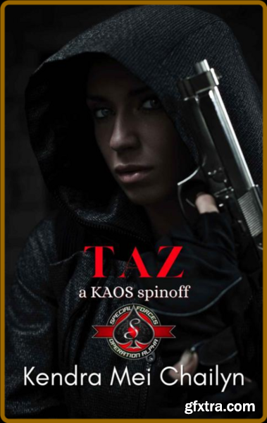 Taz Special Forces  Operation - Kendra Mei Chailyn