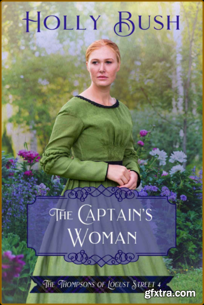 The Captains Woman - Holly Bush