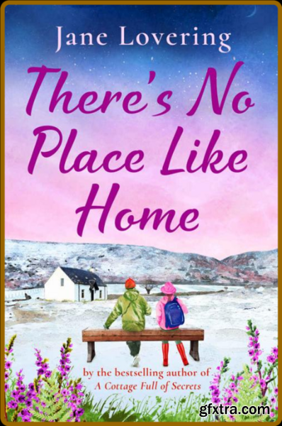 There s No Place Like Home - Jane Lovering