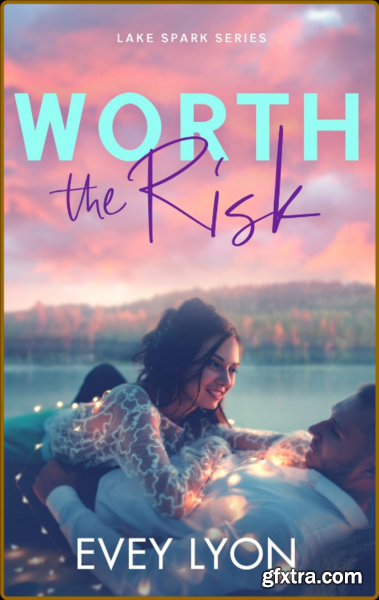 Worth the Risk - Evey Lyon