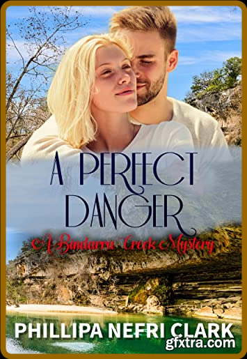 A Perfect Danger - Phillipa Nefri Clark