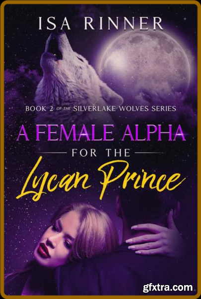 A Female Alpha for the Lycan Princer