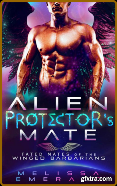 Alien Protector\'s Mate  A SciFi - Melissa Emerald