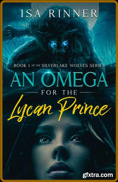 An Omega for the Lycan Prince
