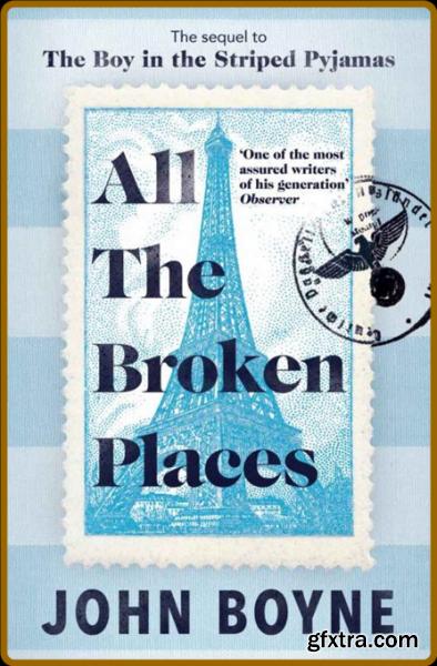 All The Broken Places - John Boyne