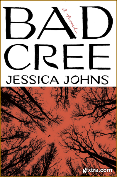 Bad Cree by Jessica Johns