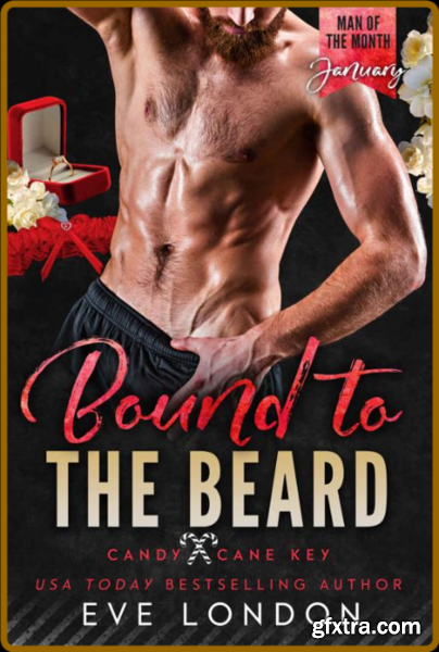 Bound to the Beard  A Man of th - Eve London