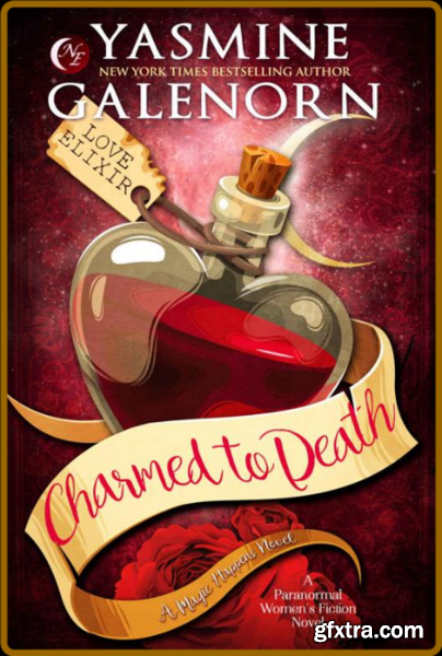 Charmed to Death  A Paranormal - Yasmine Galenorn