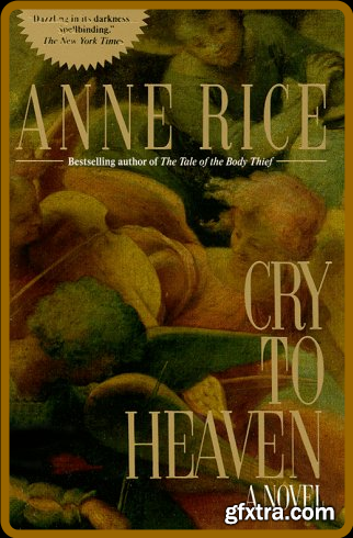 Cry to Heaven by Anne Rice