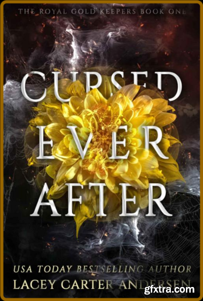 Cursed Ever After  A Fantasy Ro - Lacey Carter Andersen