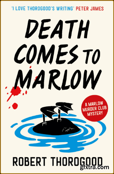 Death Comes to Marlow by Robert Thorogood