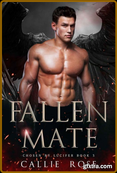 Fallen Mate (Chosen by Lucifer - Callie Rose