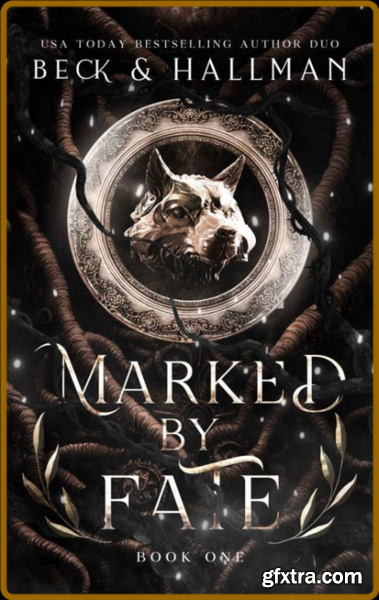 Marked By Fate   A Dark Rejecte - Beck Hallman