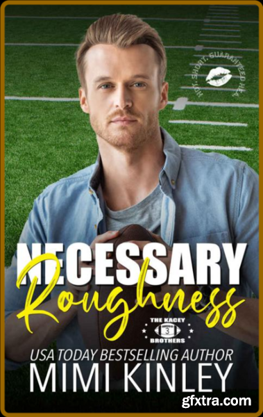 Necessary Roughness  A Curvy He - Mimi Kinley