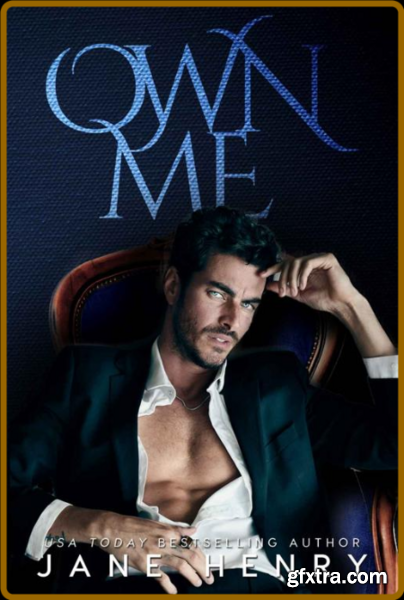 Own Me  A Dark Mafia Romance M - Jane Henry