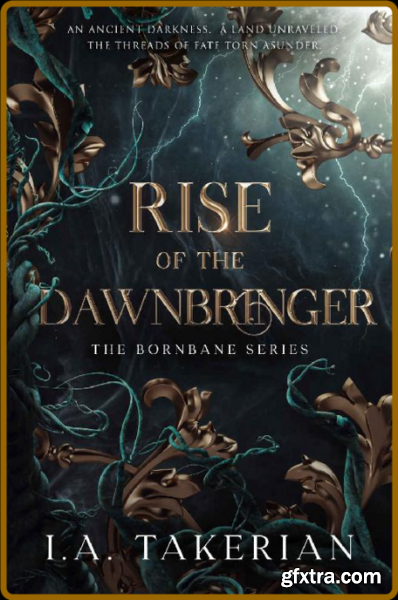 Rise of the Dawnbringer - I A  Takerian