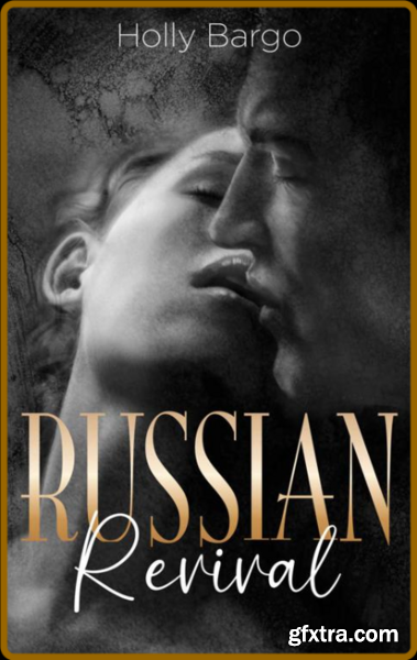 Russian Revival (Russian Love B - Holly Bargo