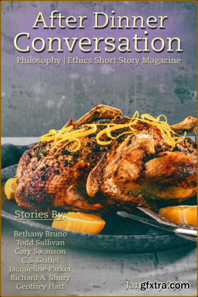 After Dinner Conversation: Philosophy | Ethics Short Story Magazine – January 2023