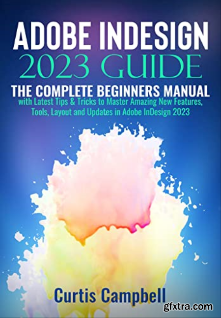 Adobe InDesign 2023 Guide  The Complete Beginners Manual