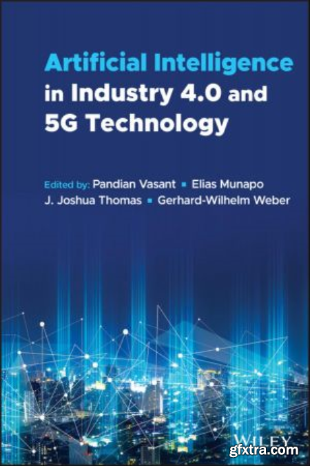 Artificial Intelligence in Industry 4.0 and 5G Technology (True EPUB)