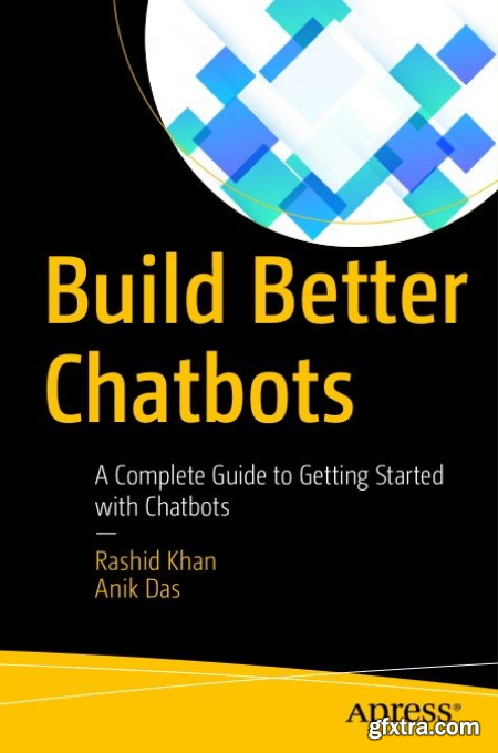 Build Better Chatbots A Complete Guide to Getting Started with Chatbots