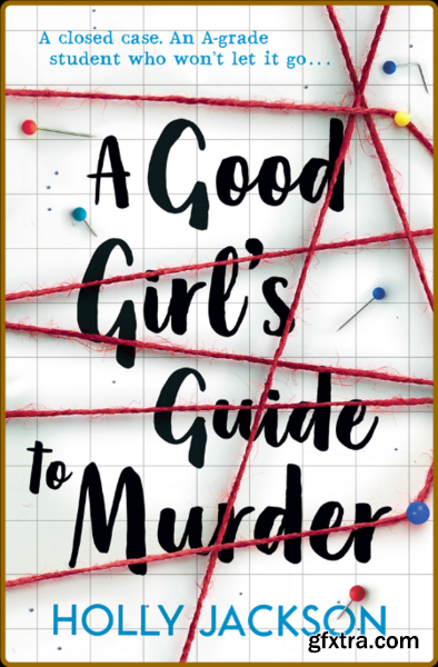 A Good Girl\'s Guide to Murder by Holly Jackson