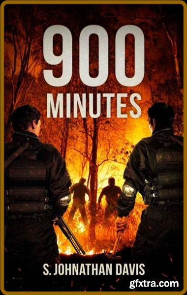 900 Minutes by S  Johnathan Davis