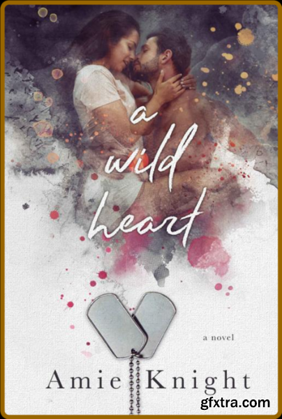 A Wild Heart - Amie Knight