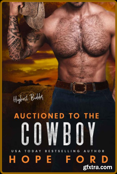 Auctioned to the Cowboy - Hope Ford