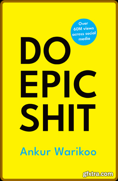 Do Epic Shit by Ankur Warikoo