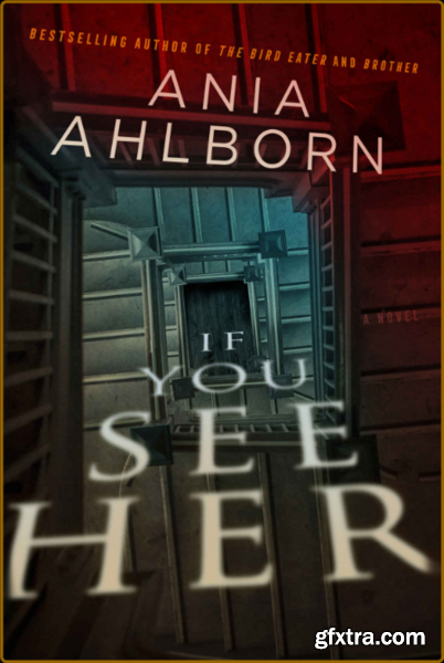 If You See Her by Ania Ahlborn