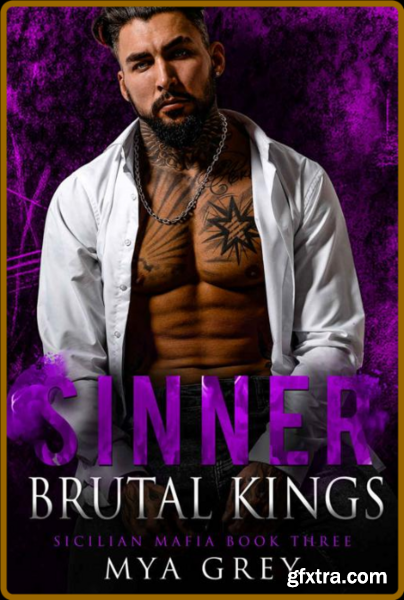 Sinner Brutal Kings III    A - Mya Grey